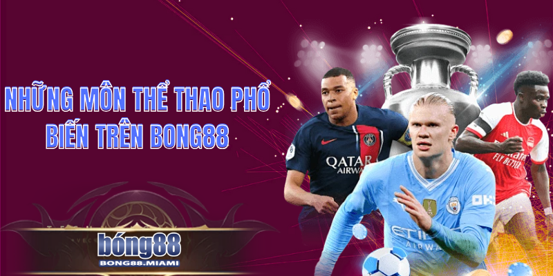 Những môn thể thao phổ biến trên Bong88